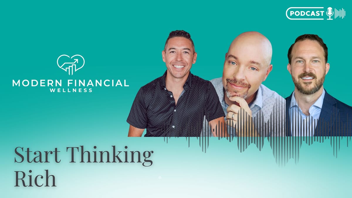 EP: 021 "Start Thinking Rich" w/ Adrian Brambila and Dr. Brad Klontz