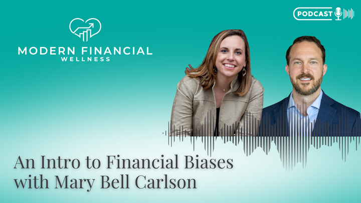 EP: 015 An Intro to Financial Biases w/ Mary Bell Carlson